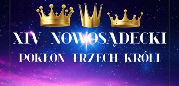 Zdjęcie do artykułu XIV Nowosądecki Pokłon Trzech Króli - zapraszamy do udziału