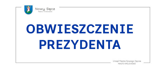 Zdjęcie do artykułu Ogłoszenie Prezydenta Miasta Nowego Sącza o przystąpieniu do sporządzenia miejscowego planu zagospodarowania przestrzennego miasta Nowego Sącza "Nowy Sącz - 80"