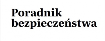 Zdjęcie do artykułu Poradnik bezpieczeństwa dla mieszkańców miasta