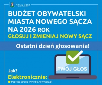 Zdjęcie do artykułu To już ostatni dzień głosowania w ramach Budżetu Obywatelskiego Miasta Nowego Sącza! 