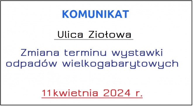 Ulica Ziołowa zmiana terminu wystawki