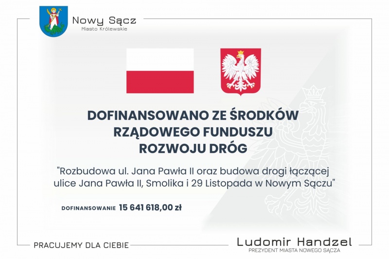 Zadanie dofinansowane ze środków Rządowego Funduszu Rozwoju Dróg w kwocie: 15 641 618,00 zł. 